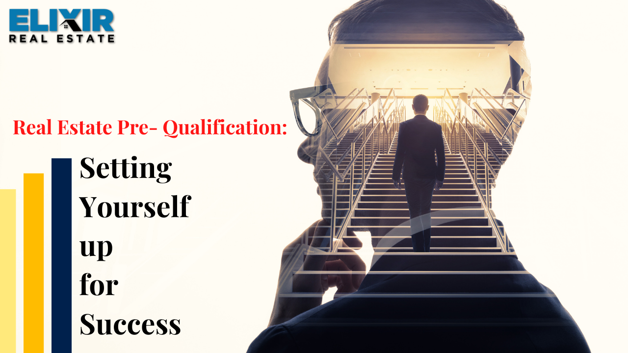 Real Estate Pre- Qualification: Setting Yourself up for Success